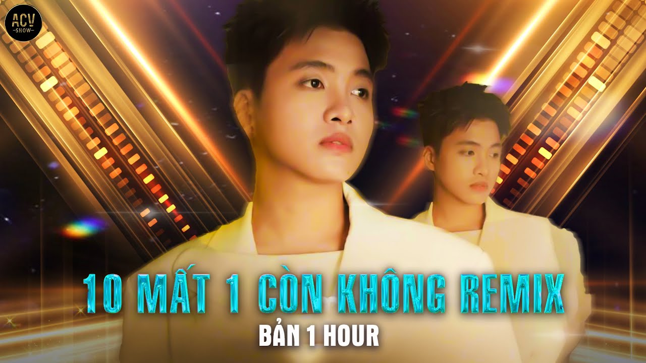 [1 hour] 10 MẤT 1 CÒN KHÔNG REMIX - LÊ GIA BẢO | Từng có tình yêu trong anh vẹn 10...