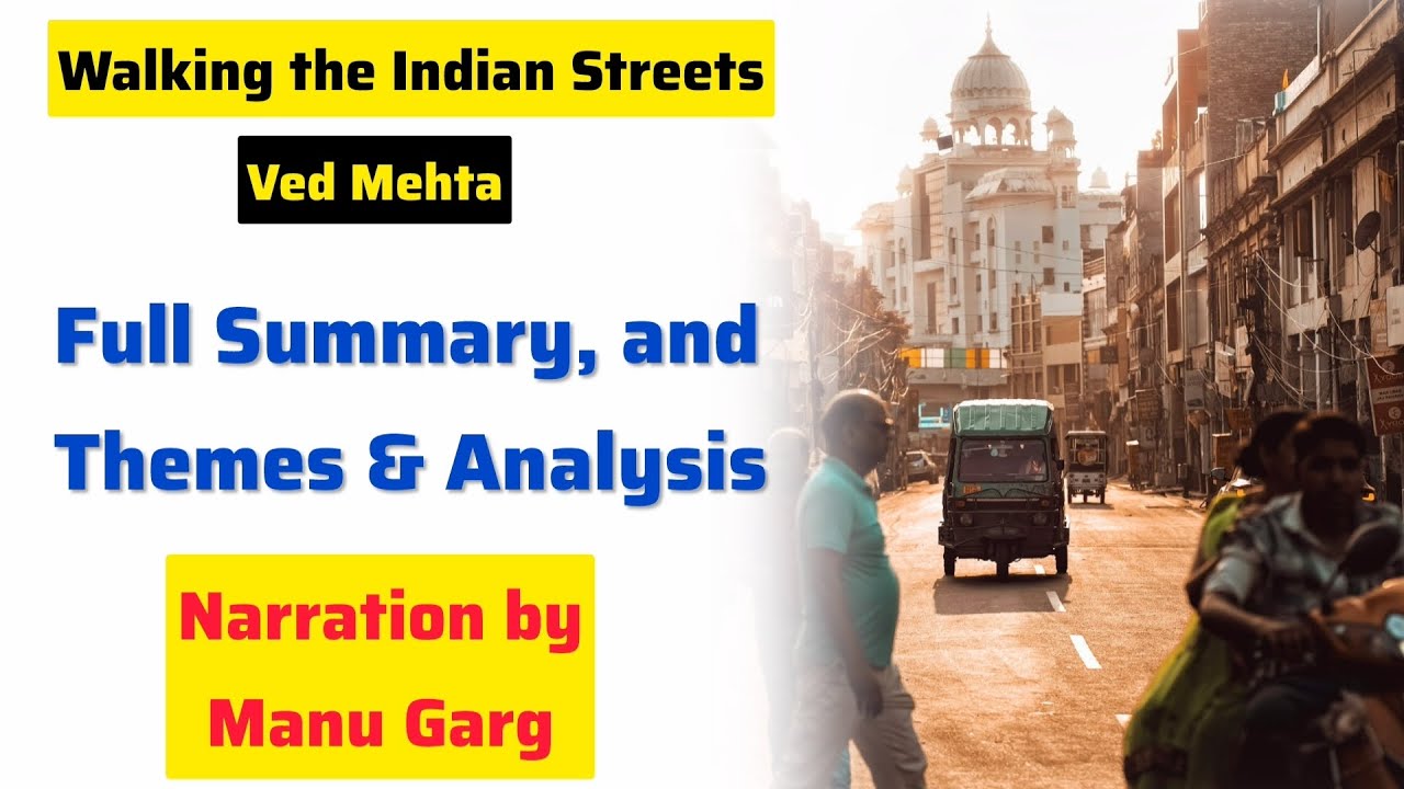 Walking the Indian Streets by Ved Mehta Full Summary and Analysis in Hindi | Travel Writings