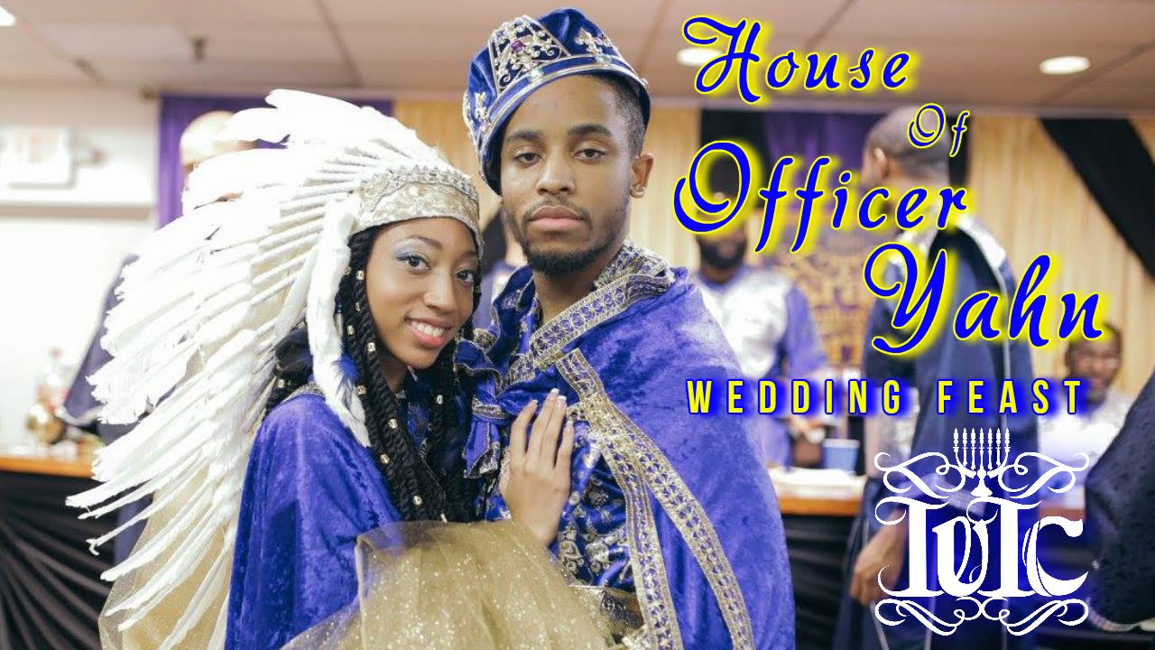 The Israelites: House of Officer Yahn Wedding Feast