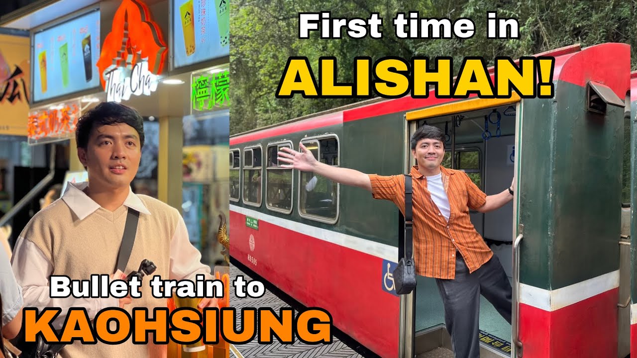 First time in Alishan + Bullet Train to Kaohsiung