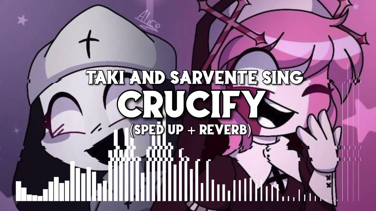 FNF Taki and Sarv sing Crucify (Sped Up + Reverb)