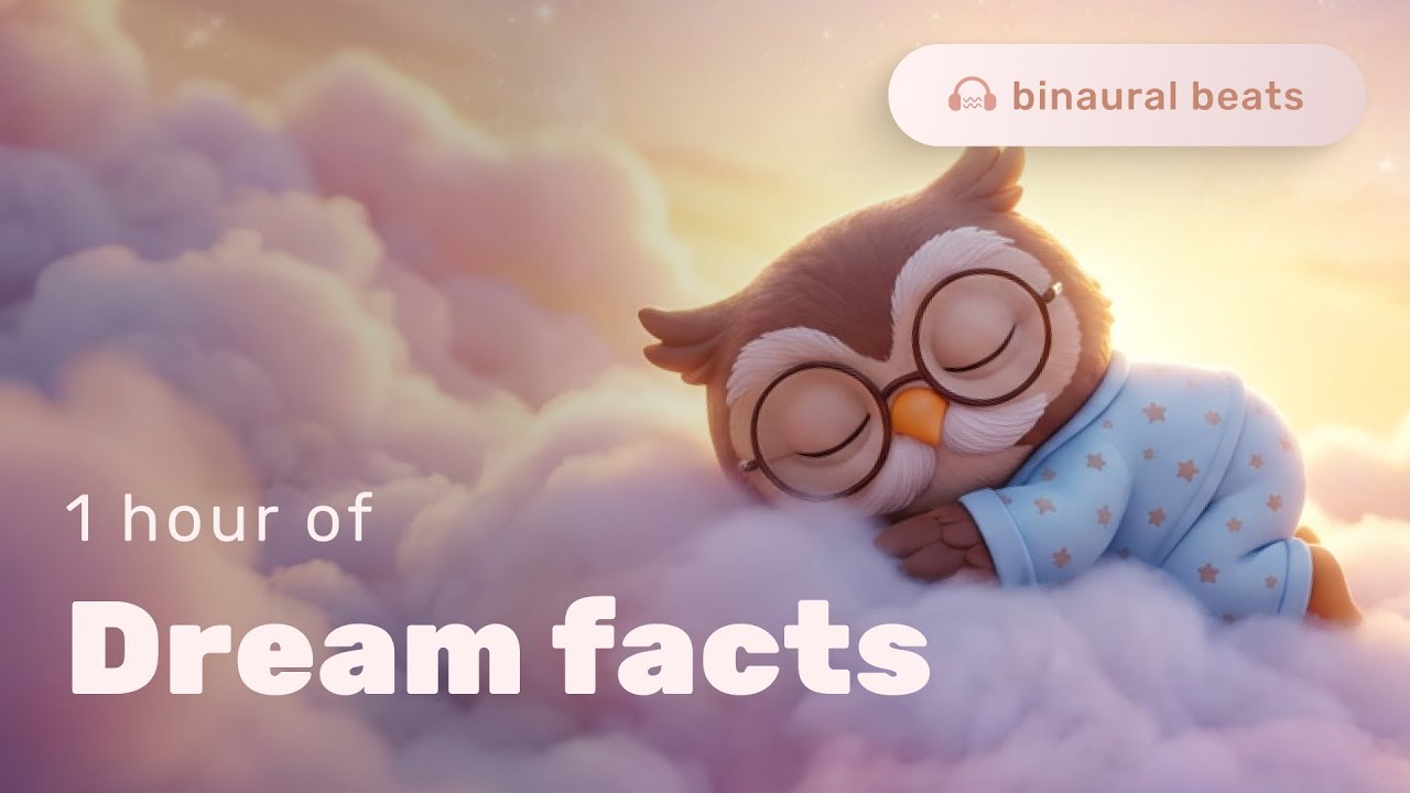 1 hour of Dream facts for deep sleep with Binaural Beats