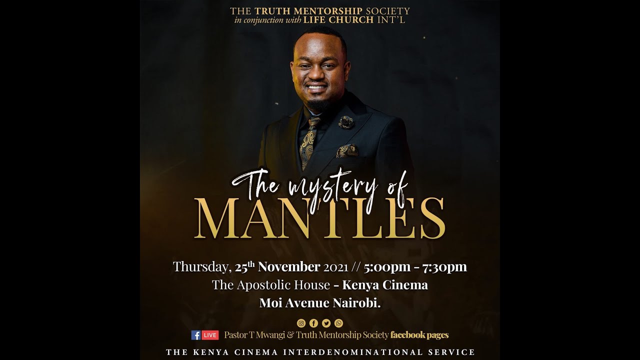 The Mystery of Mantles - Pst T. Mwangi || Live Nairobi Kenya