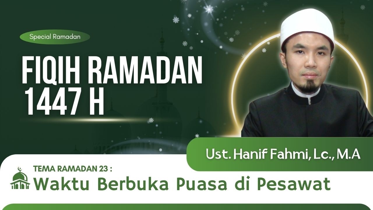 FIQIH RAMADAN EPS 23 : Waktu Berbuka Puasa di Pesawat