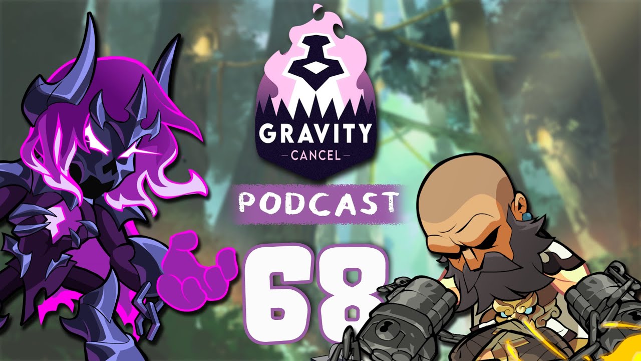 Gravity Cancel : The Brawlhalla Podcast Episode 68 - We're becoming Pok&eacute;tubers?!