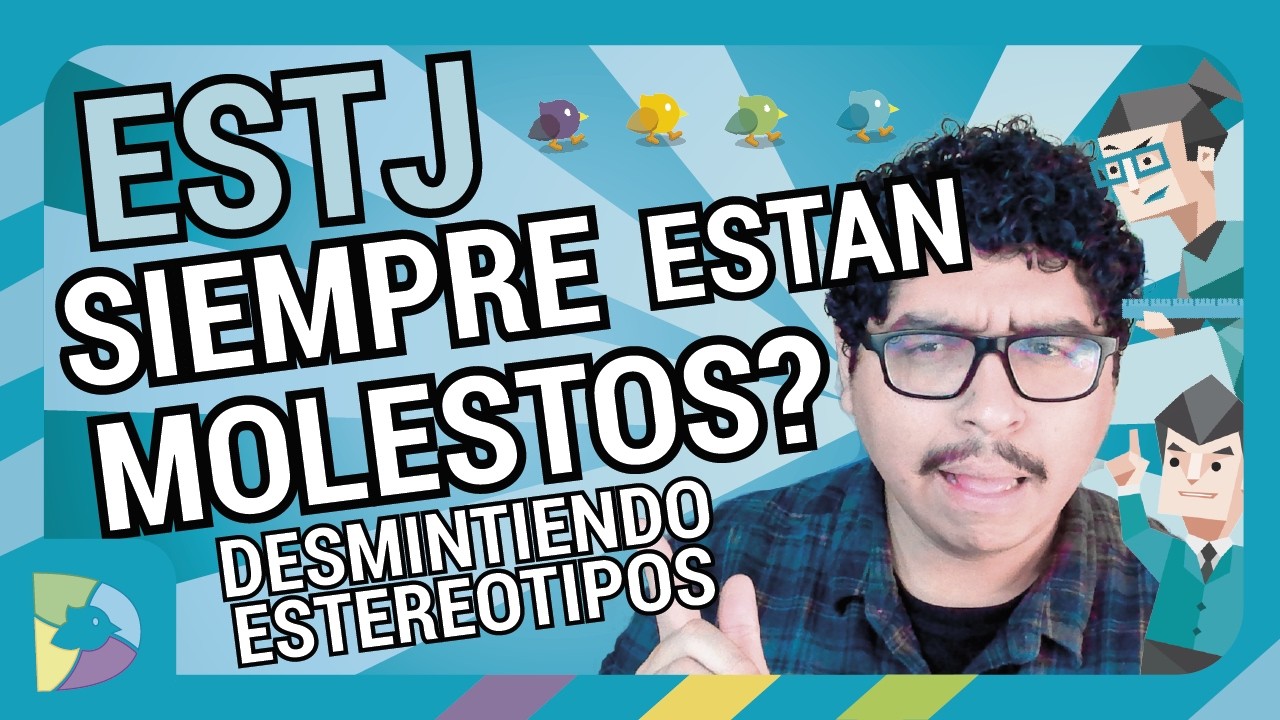 ESTJ Desmintiendo Estereotipos de cada personalidad