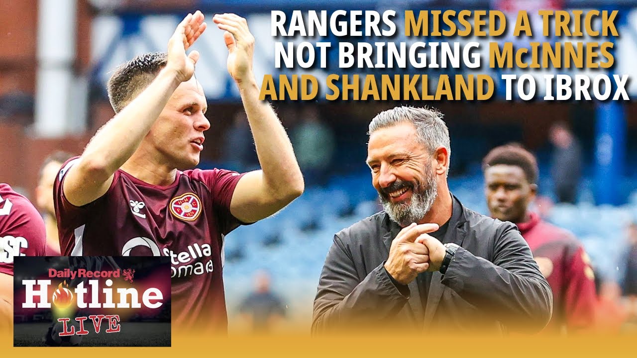 Rangers missed trick with McInnes and Shankland and I can't wipe big Hearts grin off my face!