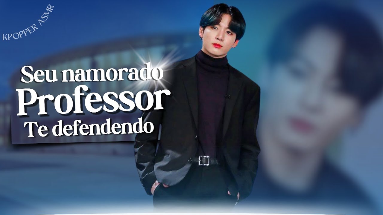 Asmr JUNGKOOK | Seu namorado professor te defendendo em sala de aula