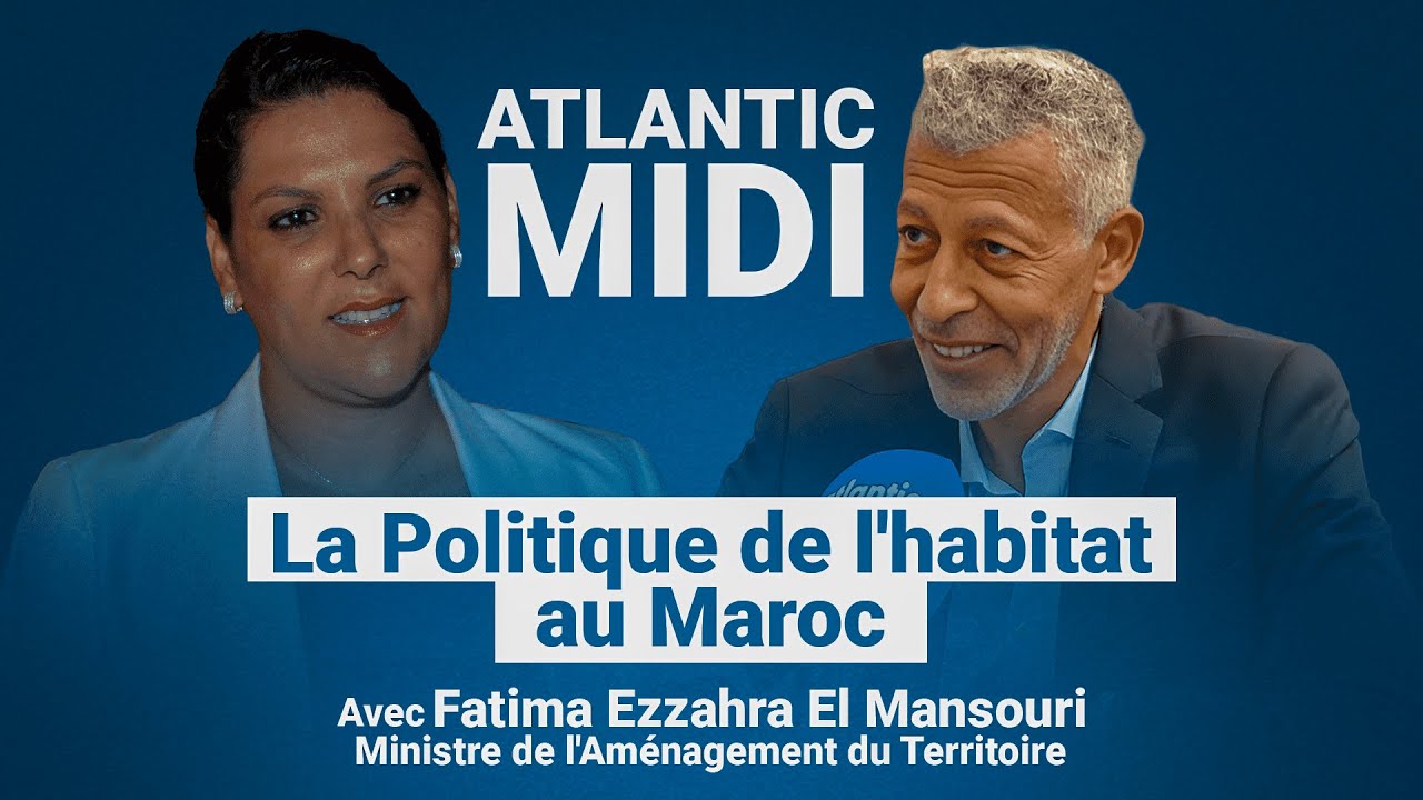 En exclusivité : Entretien avec Fatima Ezzahra El Mansouri, Ministre de l'Aménagement du Territoire