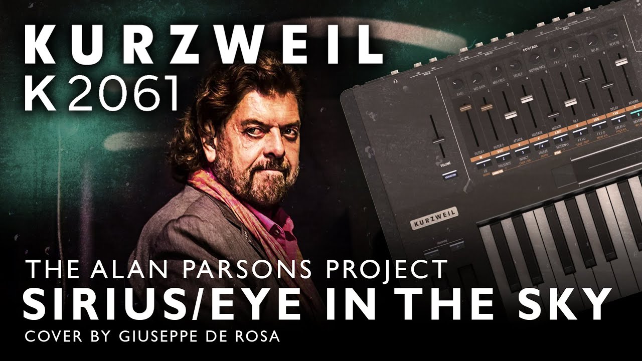 SIRIUS + EYE IN THE SKY - THE ALAN PARSONS PROJECT | COVER by Giuseppe De Rosa | KURZWEIL K2061