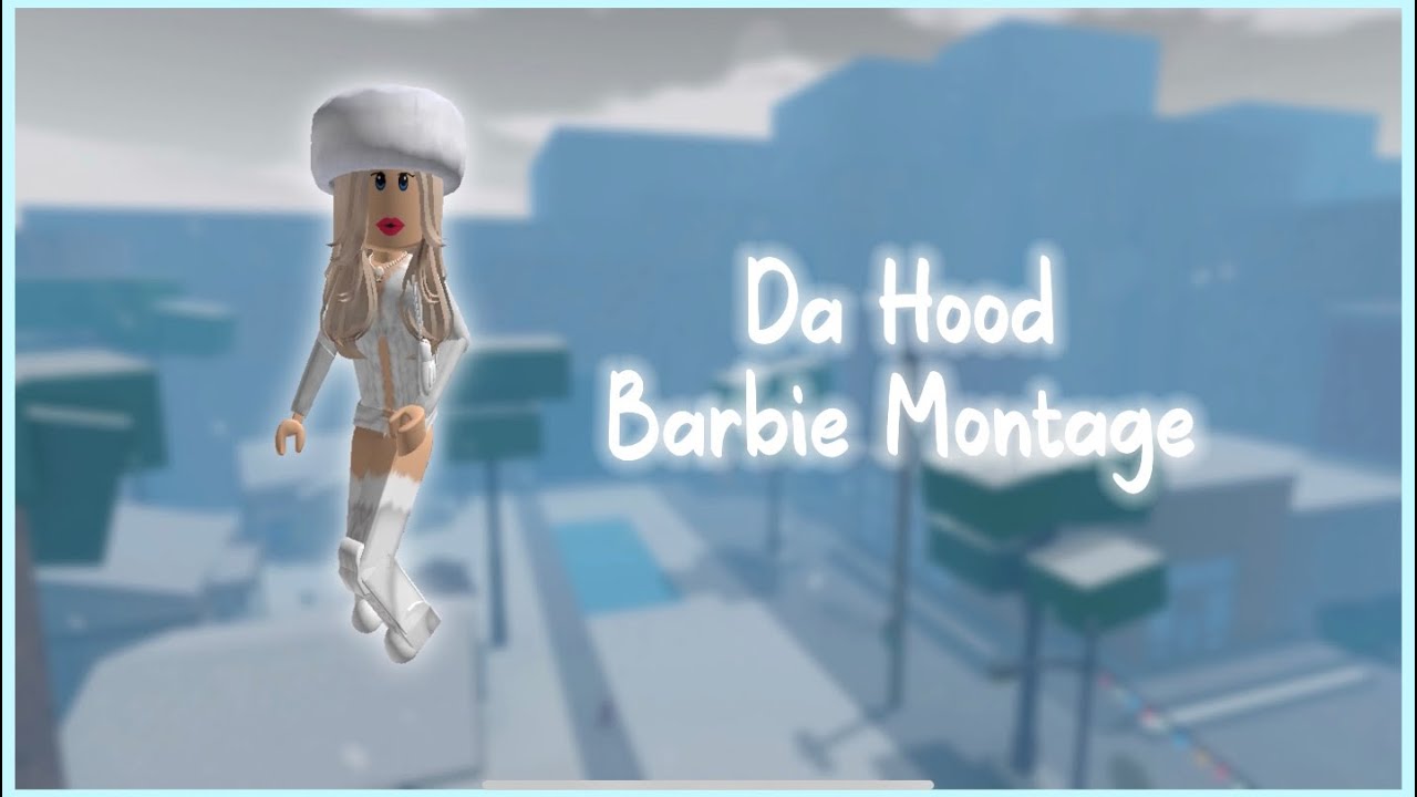 Da Hood Barbie Montage - Roblox