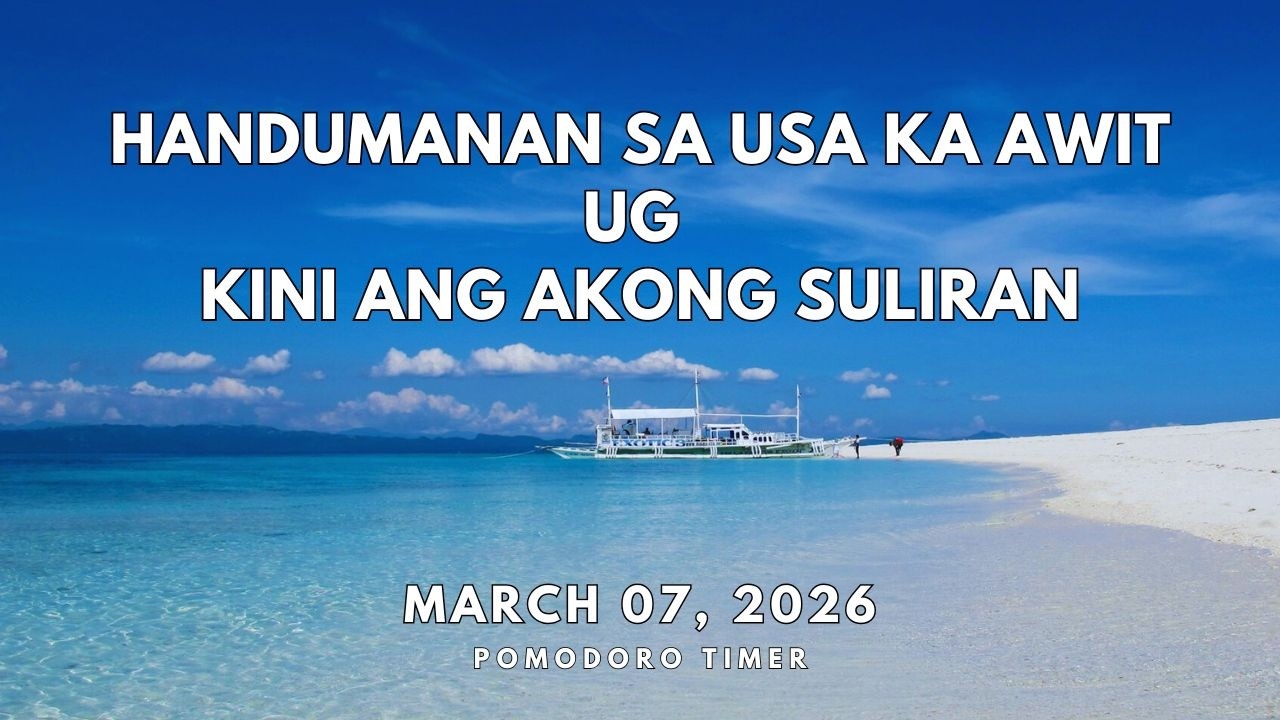Handumanan sa usa ka awit | Kini ang akong suliran  – March 07, 2026 #pomodoro #workwithme