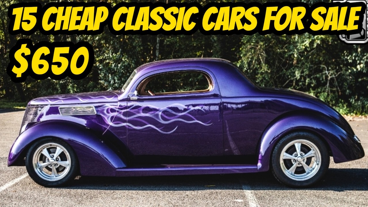 15 Classic Cars from the 1940s to 1970s You Can Buy for $650 to $49,000!