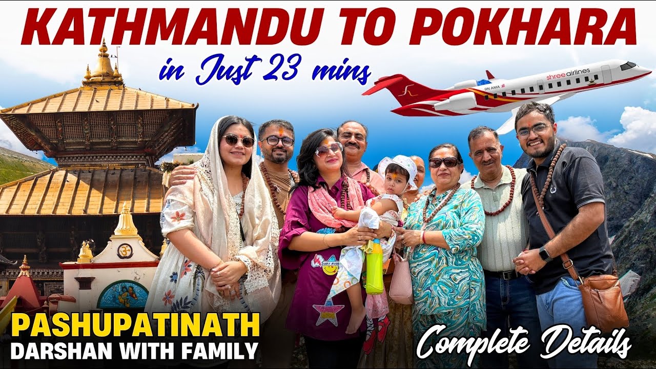 Finally Pashupatinath Ji ke Darshan kar liye Family ke Sath 🙏🏻😇| Kathmandu to Pokhara Flight Journey