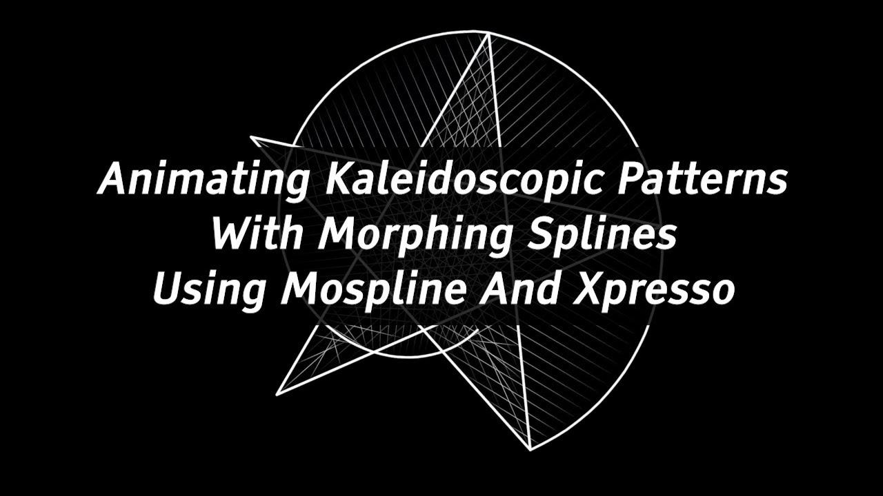 Animating Kaleidoscopic Patterns With Morphing Splines Using Mospline And Xpresso