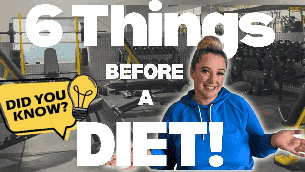 6 Things You Must Know Before Starting A Diet (Weight-Loss Success)