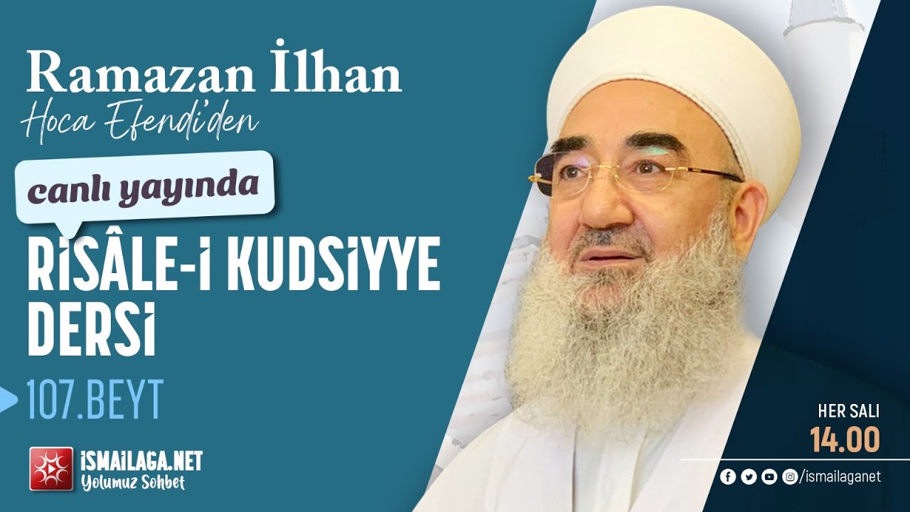 Risâle-i Kudsiyye 107. Beyt Tercüme ve Şerhi – Ramazan İlhan Hoca Efendi @ismailaganet
