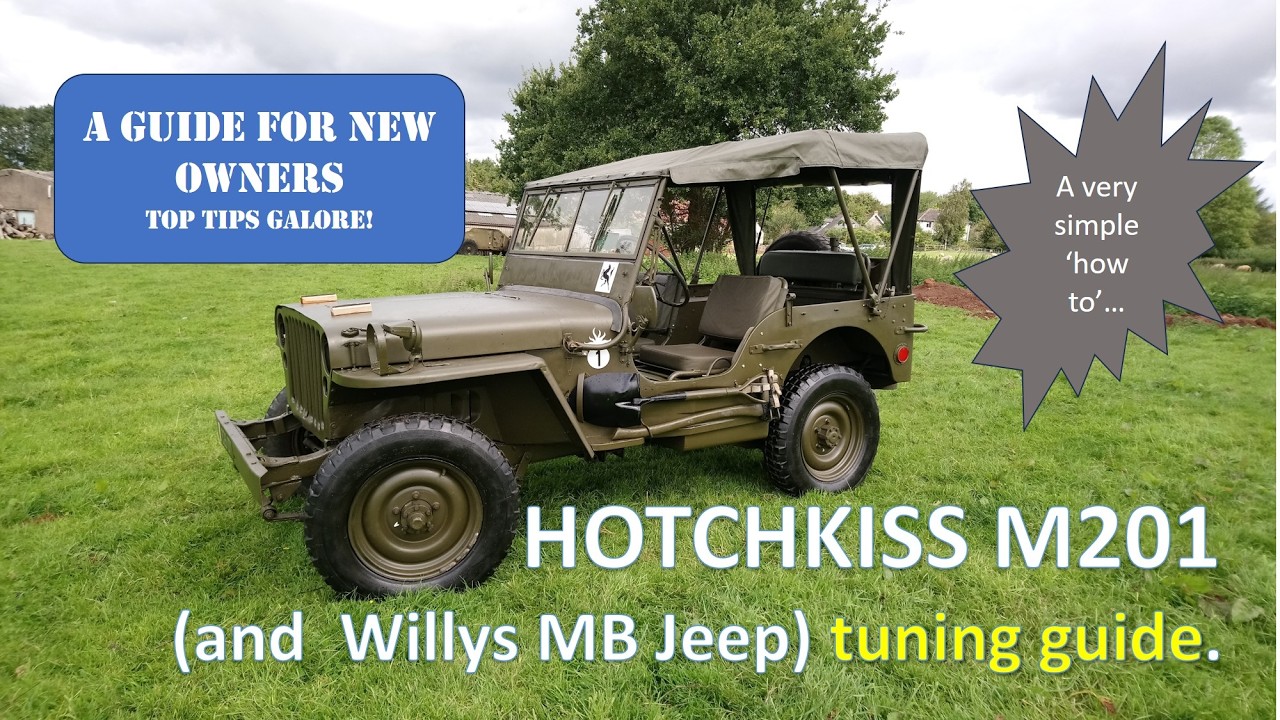 Army jeep. Hotchkiss (Willys) 'jeep'. How to tune and problem shoot issues
