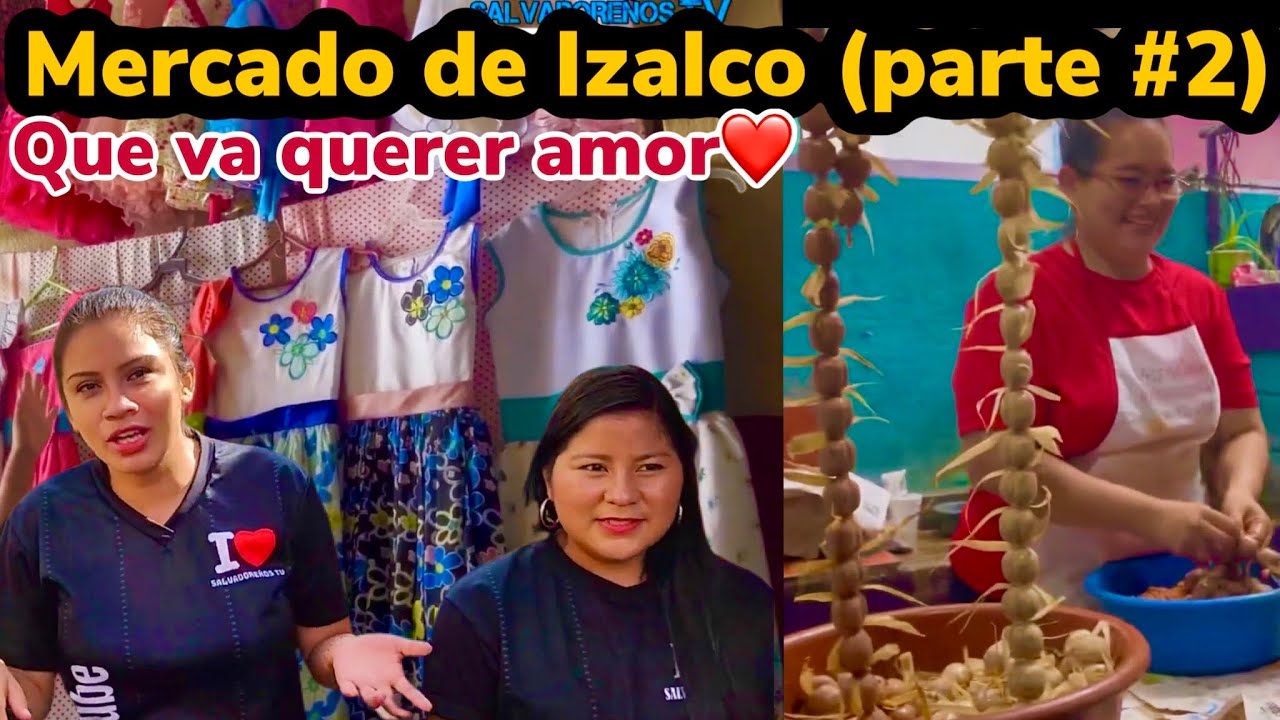 ❤️LO QUE NADIE TE HA ENSEÑADO del MERCADO DE IZALCO (parte interna //)#elsalvador #mercado #izalco