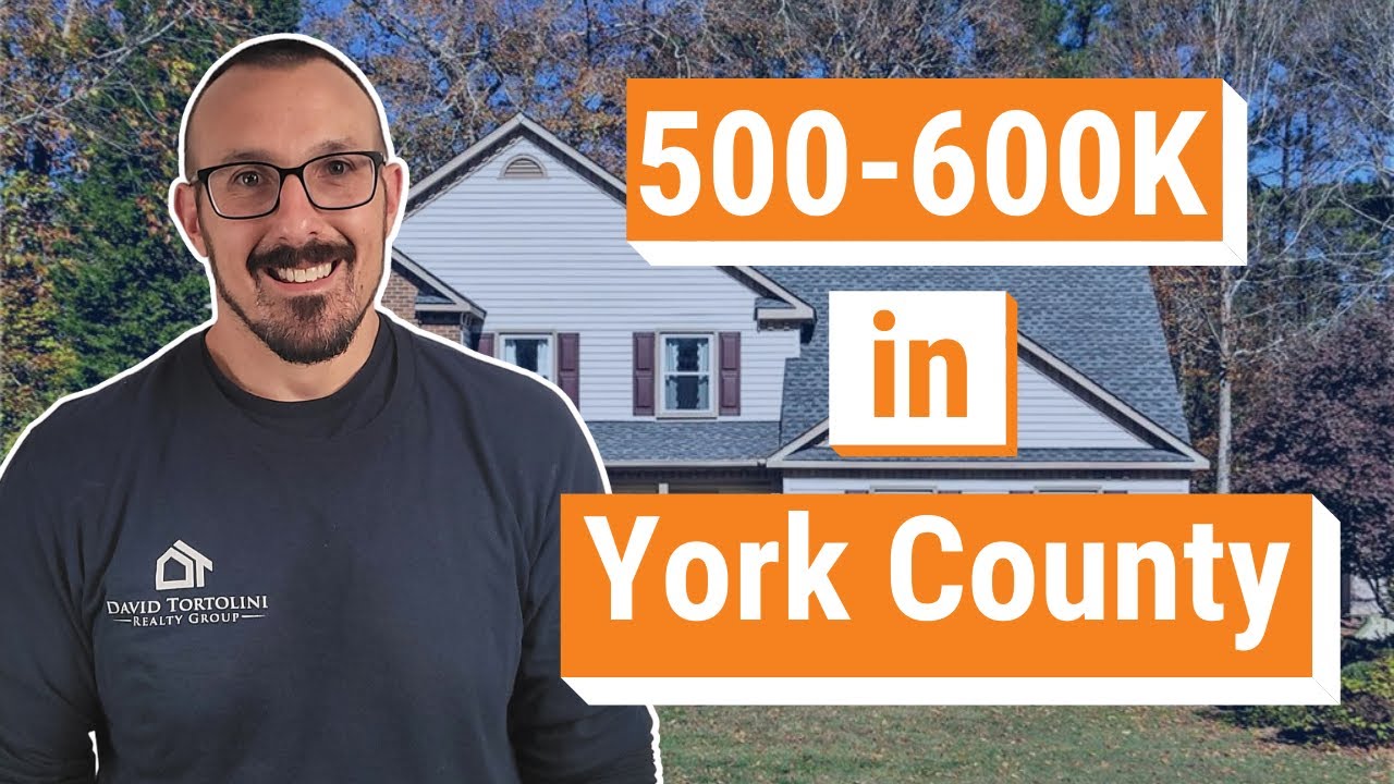 What Can You Buy in York County for $500-600K? - Spring 2022