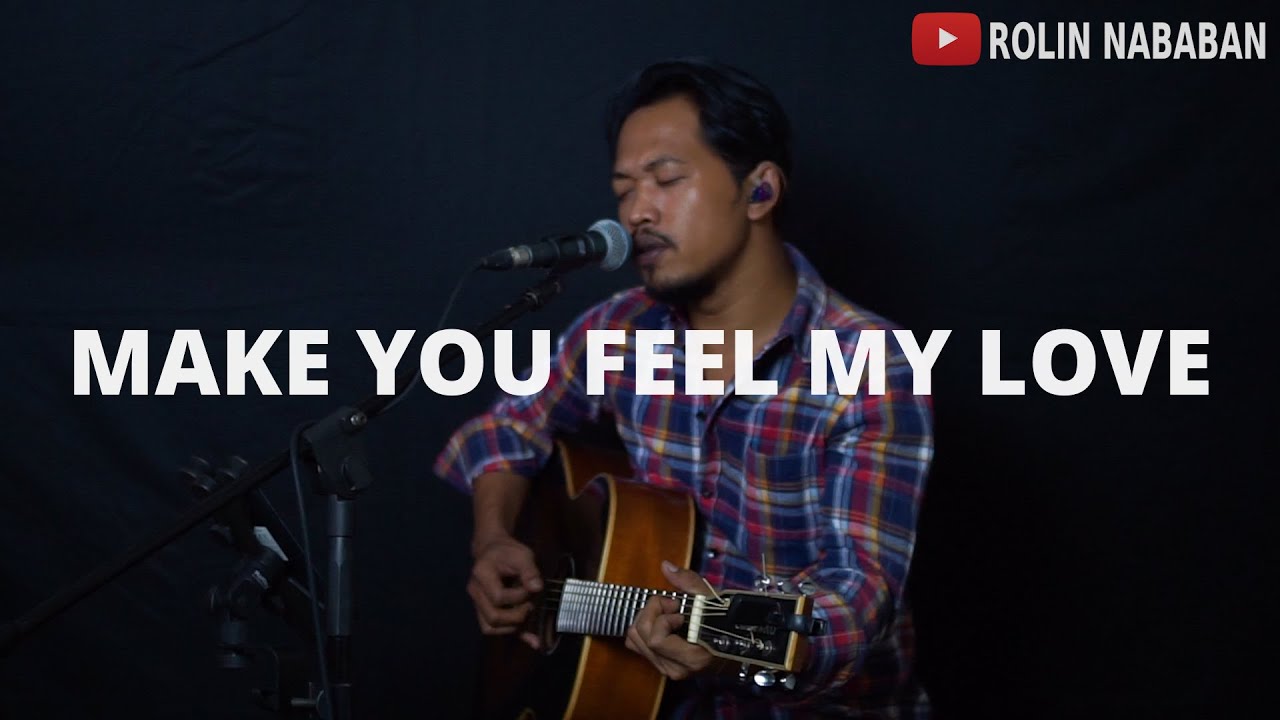 ADELE - MAKE YOU FEEL MY LOVE [LYRICS] ROLIN NABABAN COVER
