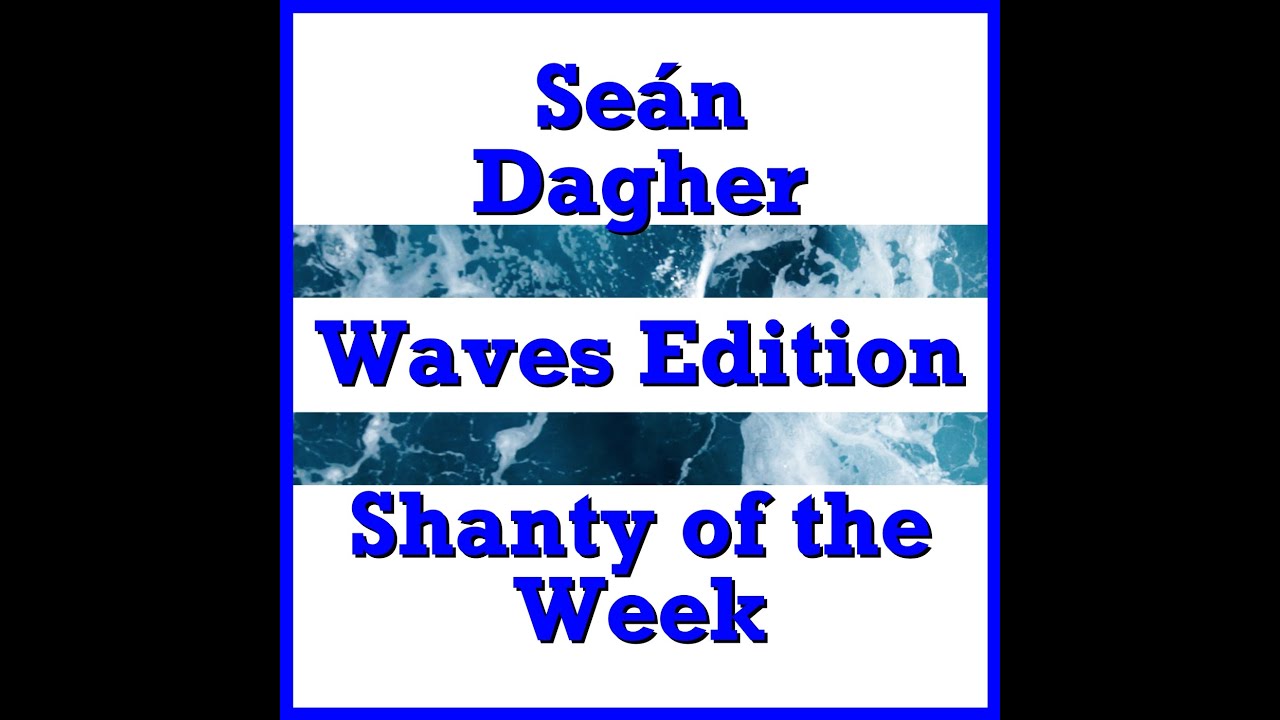 Shanty of the Week - Waves Edition Trailer