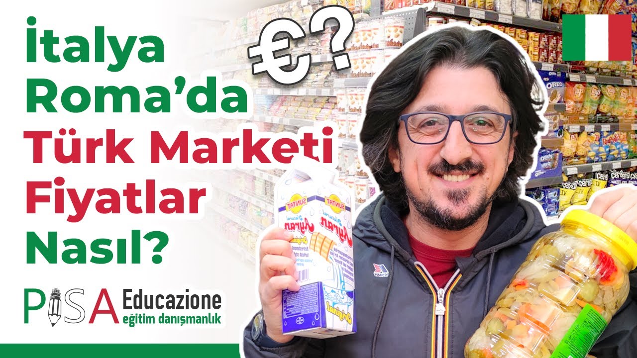 İtalya Roma'da Türk Marketi - Fiyatlar Nasıl ?