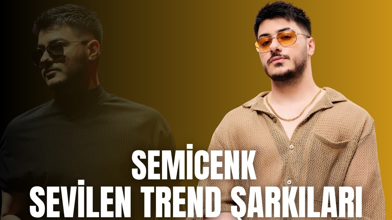 Semicenk - Sevilen Trend Şarkıları (2026 Mix) En çok dinlenen şarkıları