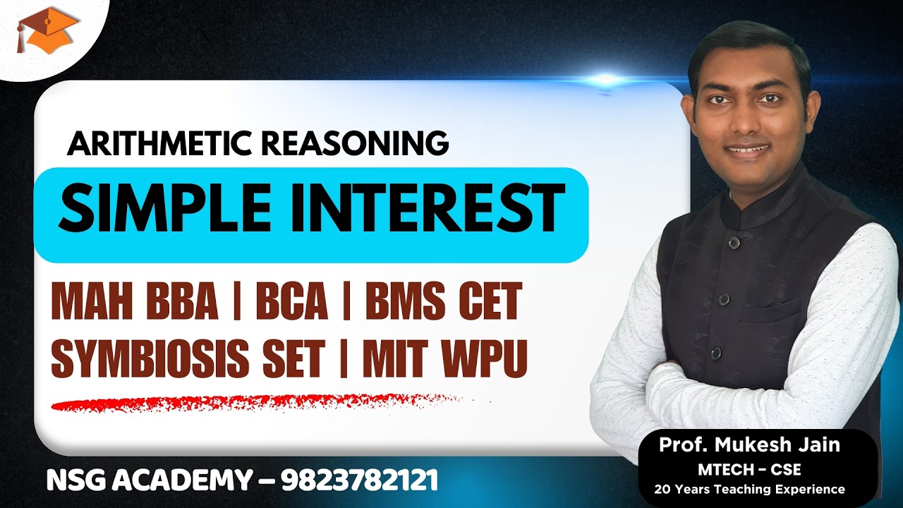 Simple Interest - for MAH BBA | BCA | BMS CET | Symbiosis SET | Arithmetic Reasoning Full Lecture