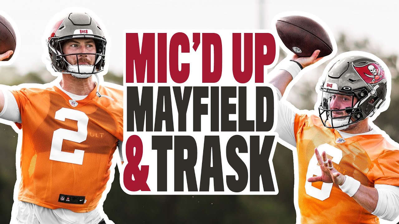 Baker Mayfield & Kyle Trask Mic'd Up at Bucs Training Camp