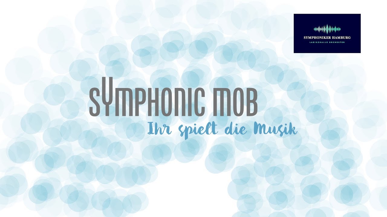 Symphonic Mob | Symphoniker Hamburg 2017