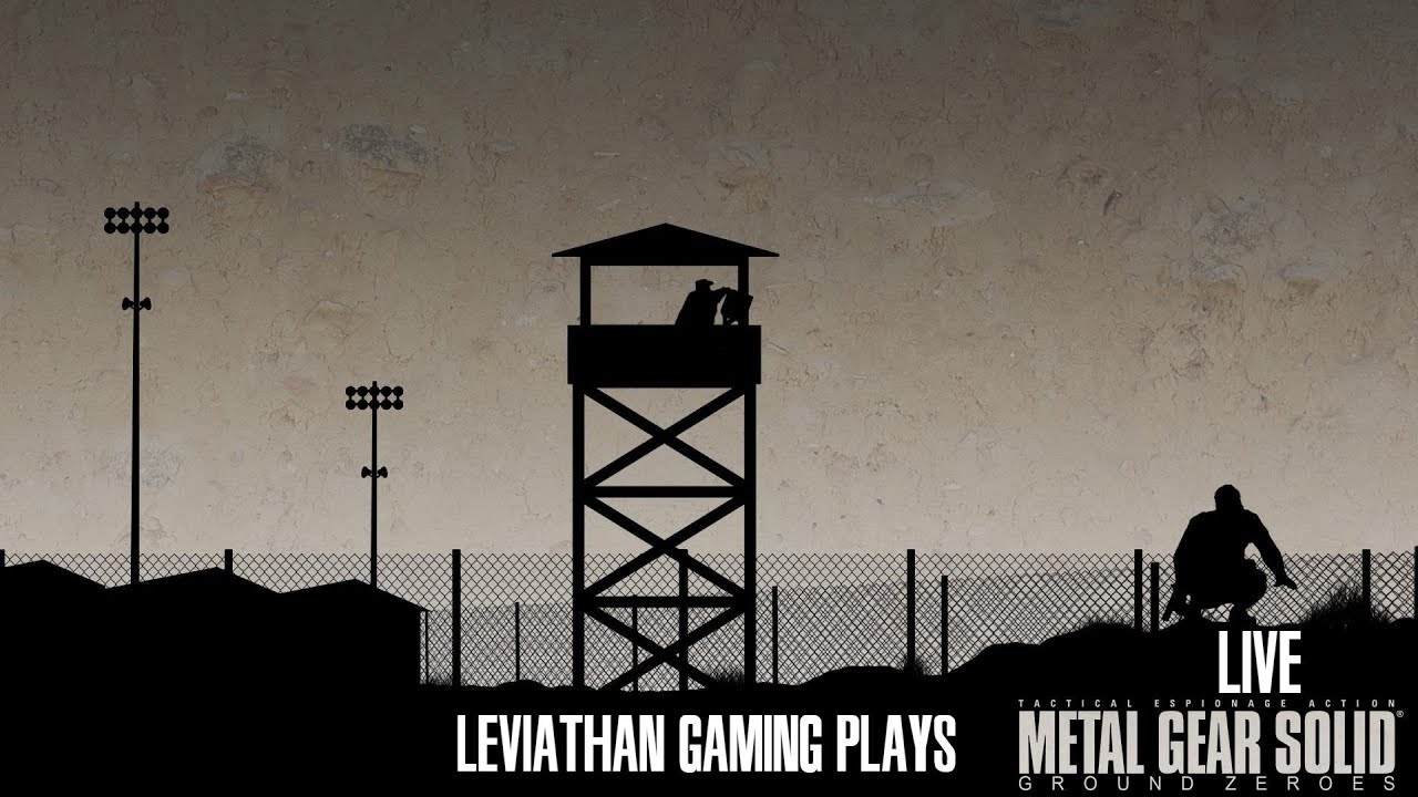 Leviathan Gaming Plays MGSV: Ground Zeroes!!