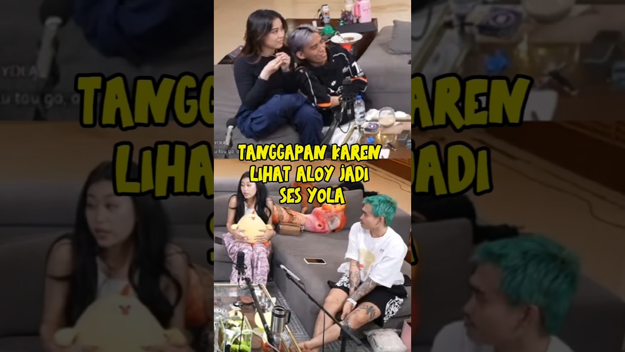 TANGGAPAN KAREN LIHAT  SES YOLA