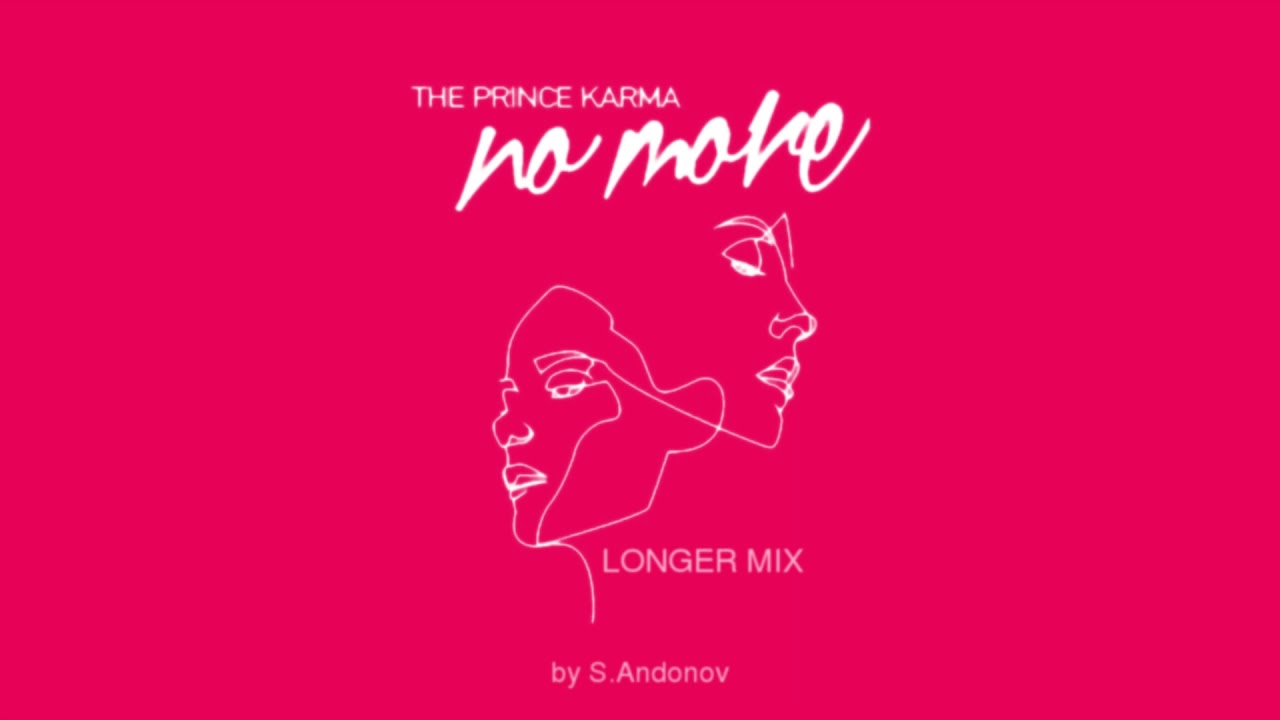 The Prince Karma - No More (Extended)