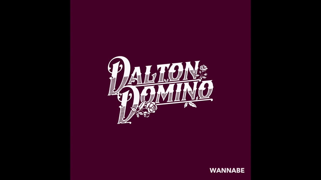 Dalton Domino - Wannabe (Official Audio)