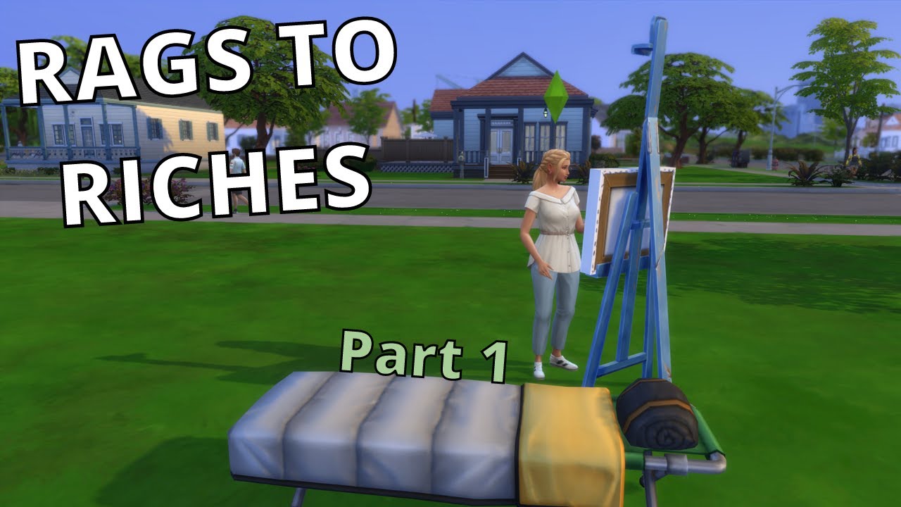 Rags To Riches: Let's Play The Sims 4! (Part 1)