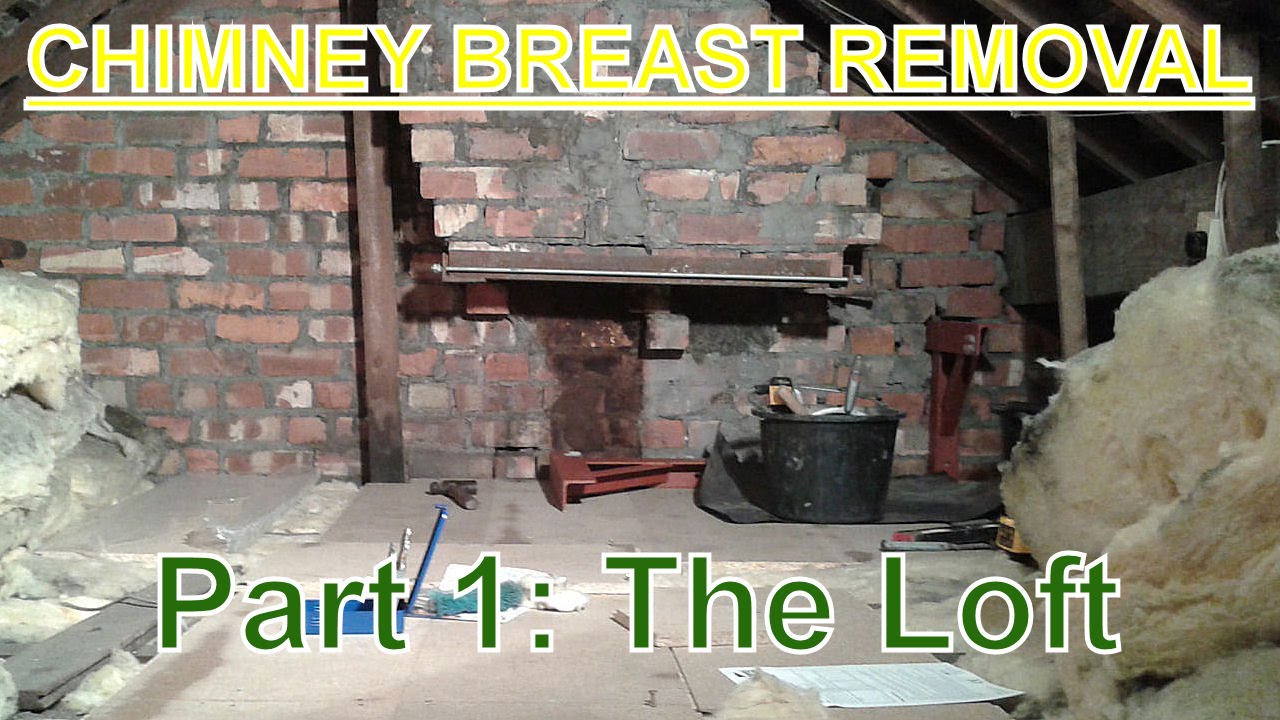 Chimney Breast Removal (part 1) The Loft.