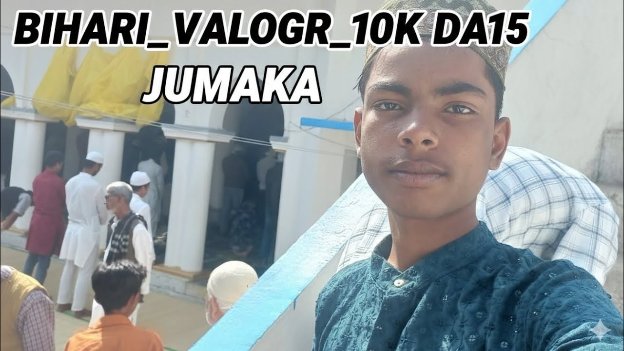 BIHARI_VALOGR_10K DA 15# JOMA KA NMAJ KA HA#SABSCRAEB #KRNA 