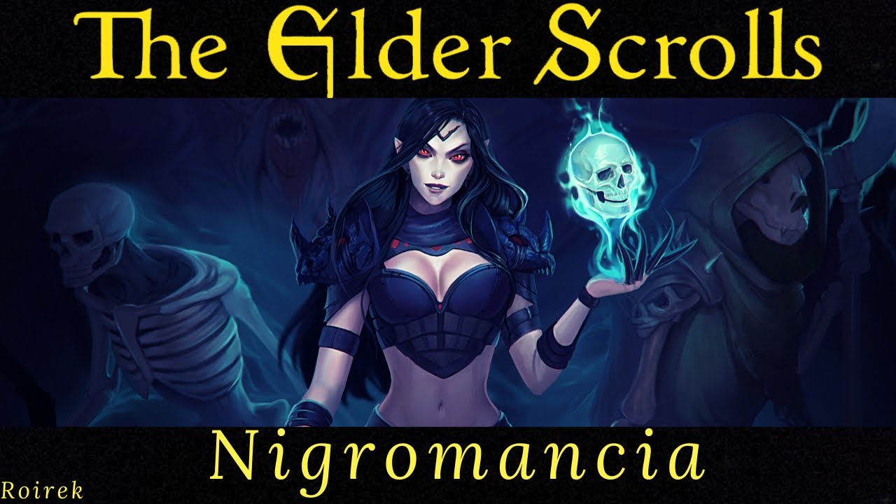 The Elder Scrolls Lore (Español) - Nigromancia/Artes oscuras