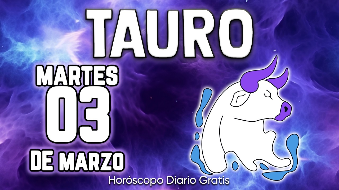 🤑TU ÉXITO LOS HARÁ CALLAR🤐SERAS MILLONARIO💰 tauro ♉ Horóscopo diario 3 DE MARZO 2026 🔮 horóscopo