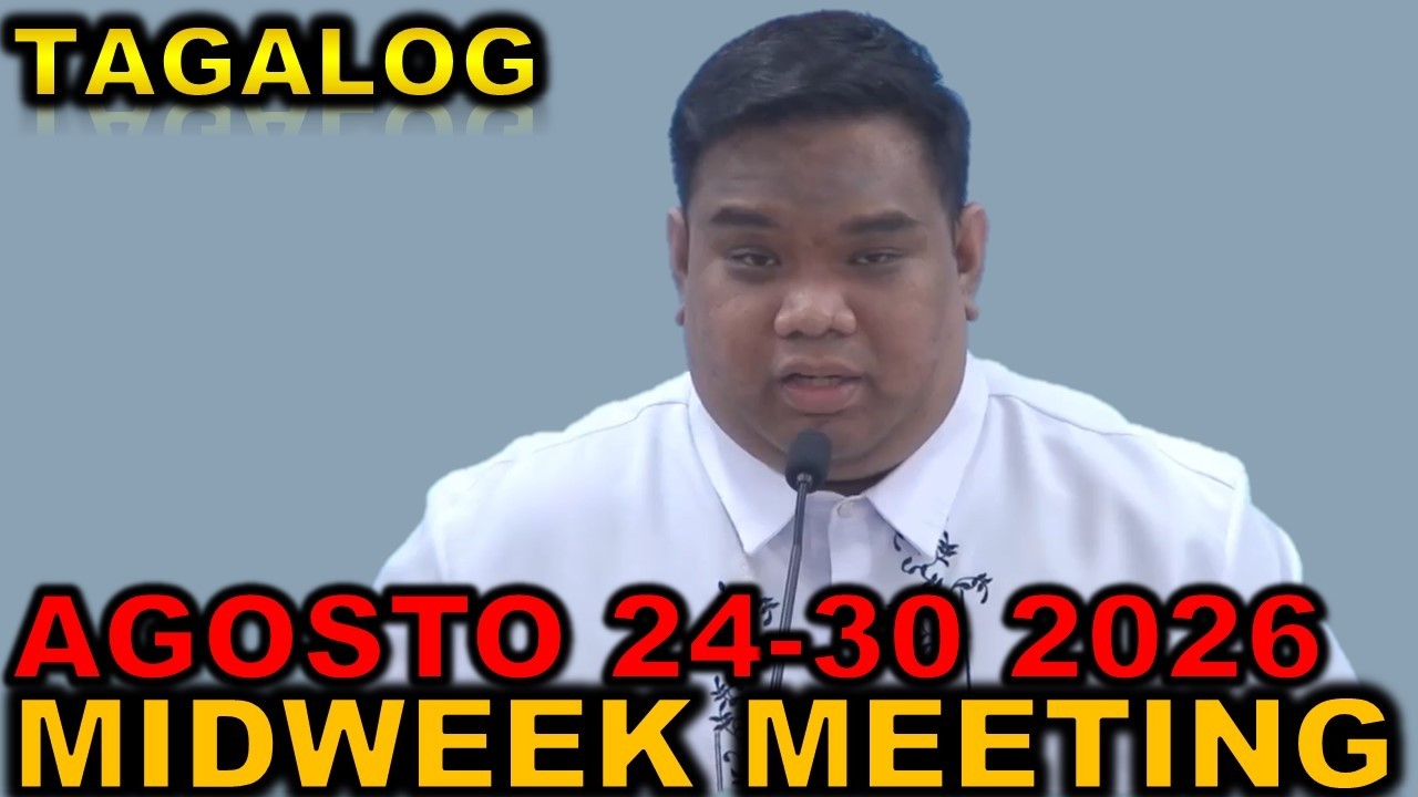 Tagalog Midweek Meeting agosto 24-30 2026