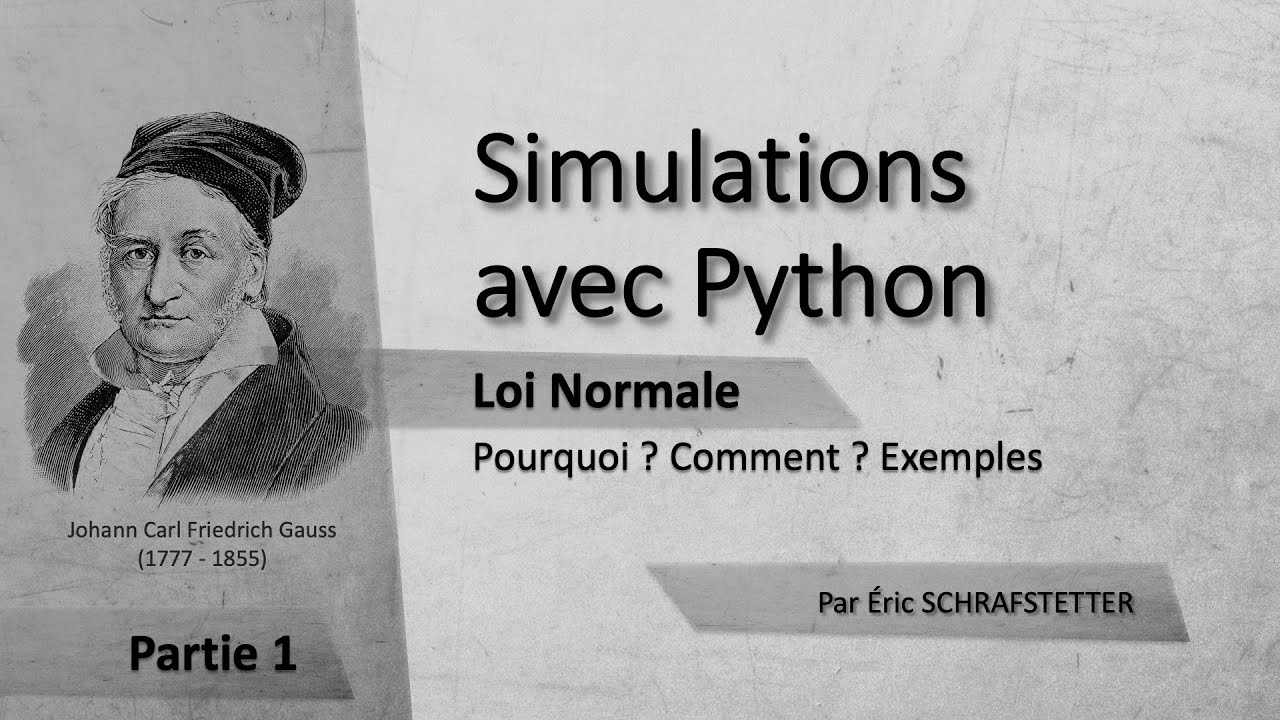 Simulations avec Python : Loi Normale (Partie 1) - Pourquoi ? Comment ? Exemples