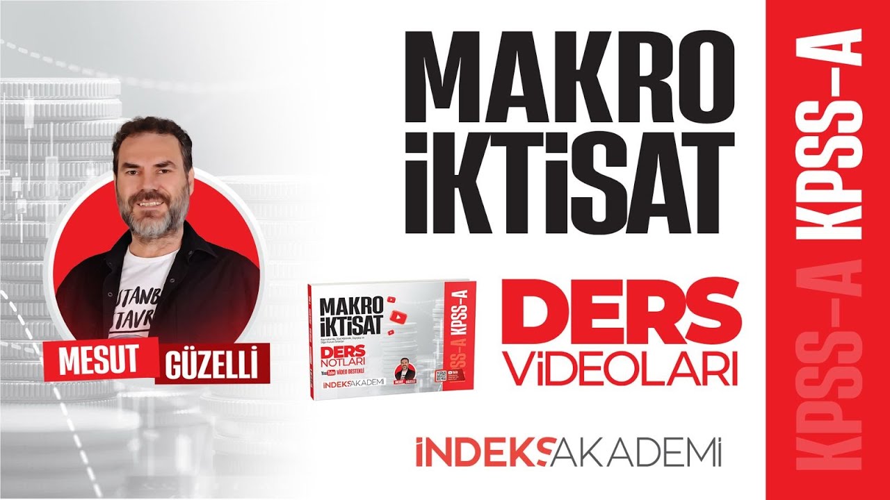 60 -2026 KPSS - Makro İktisat - Kapalı Ekonomide Politikaların İncelenmesi - II -Mesut GÜZELLİ