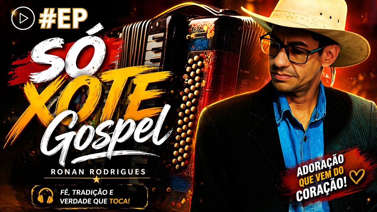 ✅ RONAN RODRIGUES | EP SÓ XOTE GOSPEL 2025