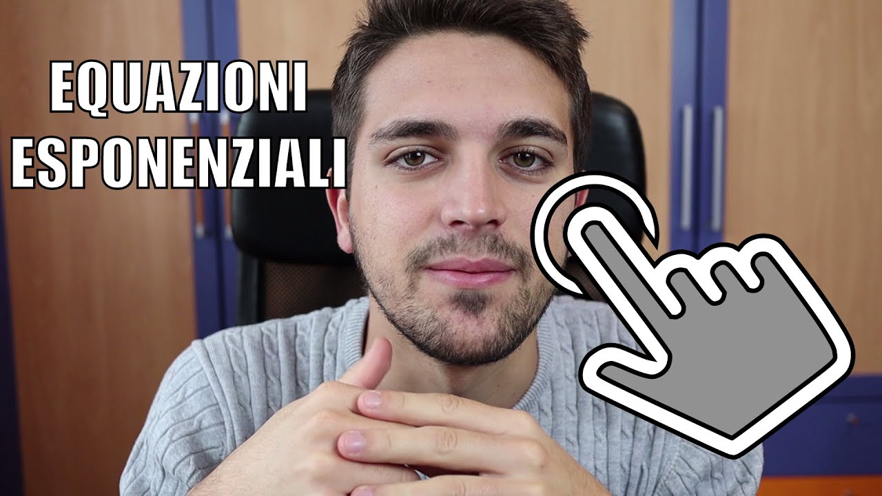 VI SPIEGO TUTTO SULLE EQUAZIONI ESPONENZIALI !