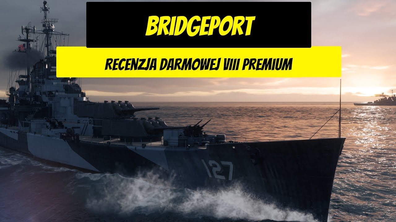 Bridgeport - Recenzja darmowej VIII premium | World of Warships