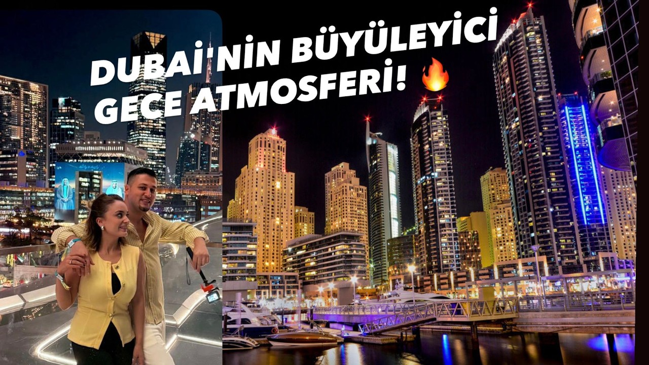 DUBAİ'NİN BÜYÜLEYİCİ GECE ATMOSFERİ! 🔥Bu Şehir Hiç Uyuyor mu?