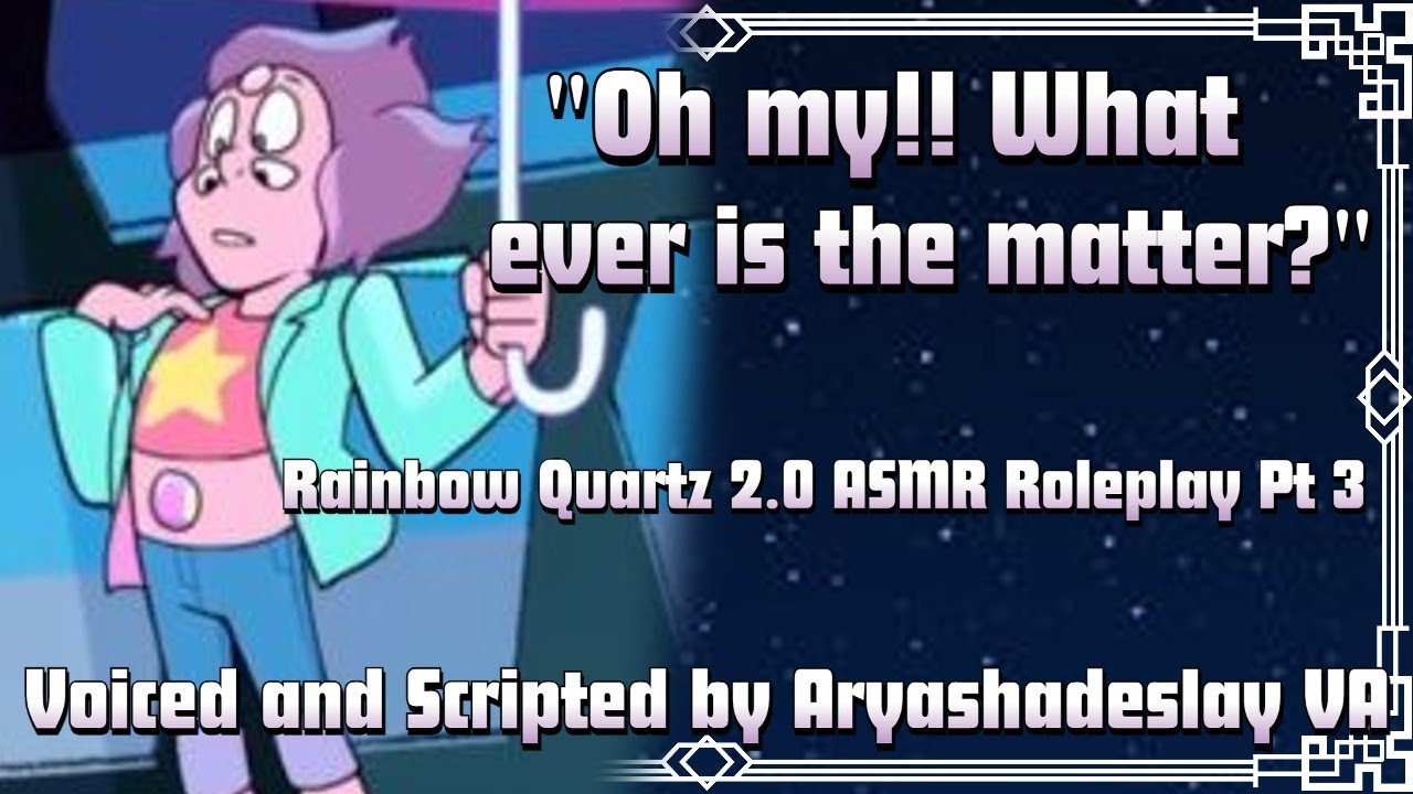 Speaking to Rainbow After a Bady Day!: Rainbow Quartz 2.0 ASMR Roleplay Pt 3 [M4A][Steven Universe]
