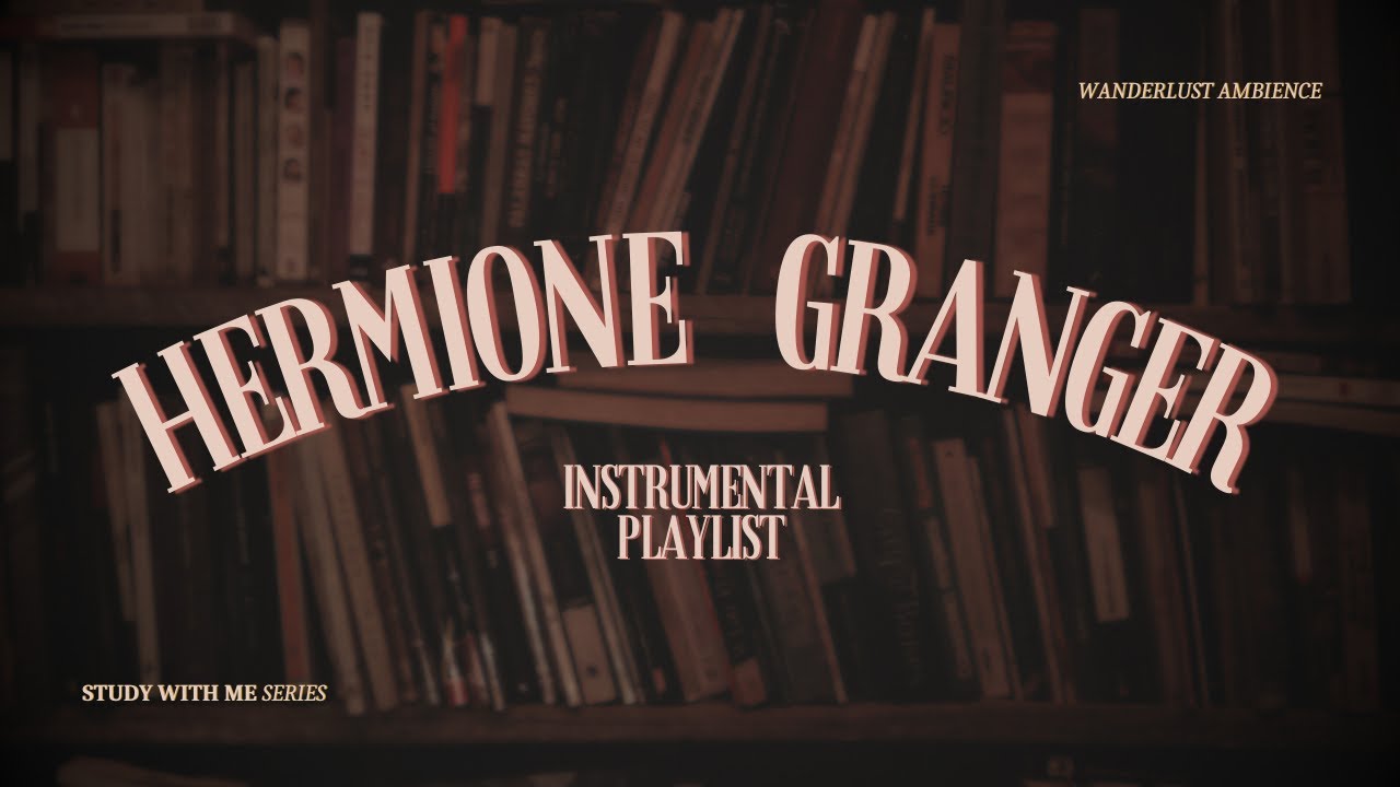 Hermione Granger's Study Playlist | Instrumental Music from Harry Potter | Wizarding World Inspired