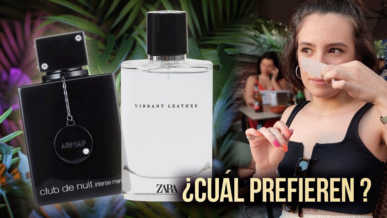 Zara Vibrant Leather VS Club de Nuit Intense Man